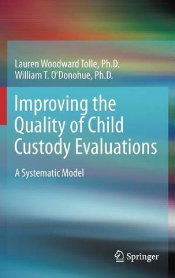 Improving the Quality of Child Custody Evaluations