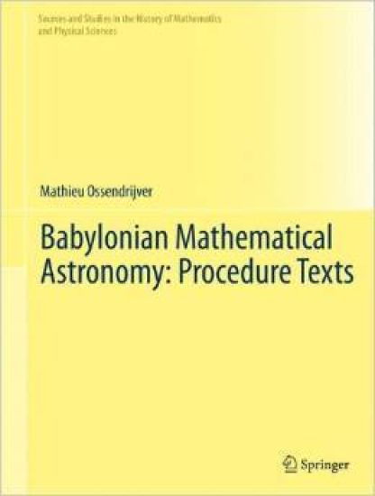 Babylonian Mathematical Astronomy: Procedure Texts