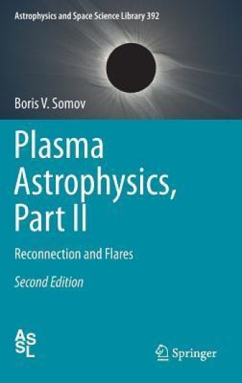 Plasma Astrophysics, Part II