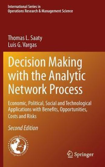 Decision Making with the Analytic Network Process