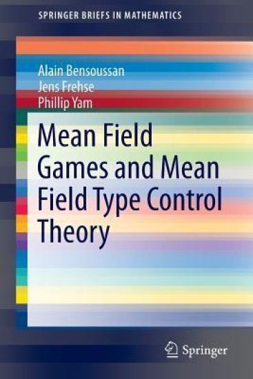 Mean Field Games and Mean Field Type Control Theory