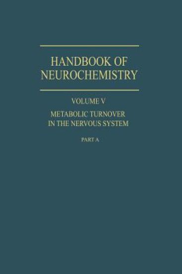 Metabolic Turnover in the Nervous System