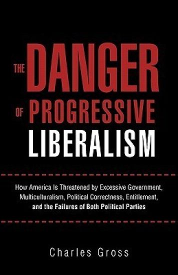 The Danger of Progressive Liberalism