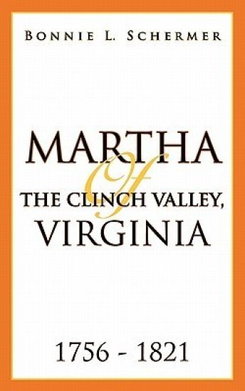 Martha of the Clinch Valley, Virginia 1756 - 1821