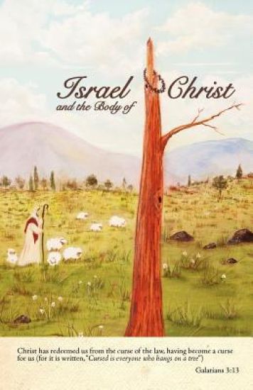 Israel and the Body of Christ