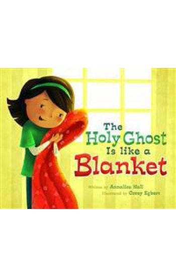 The Holy Ghost Is Like a Blanket