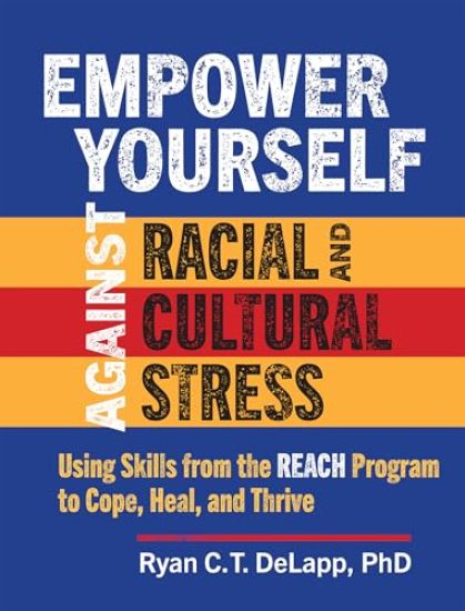 Empower Yourself Against Racial and Cultural Stress