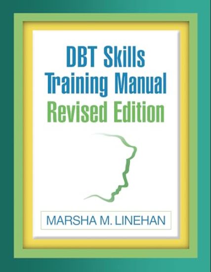 DBT Skills Training Manual, Revised Edition