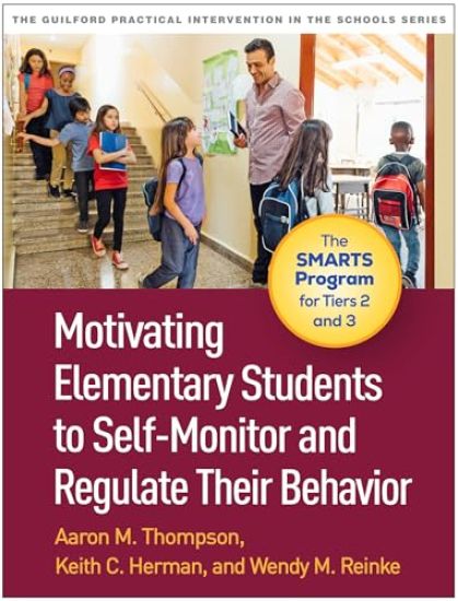 Motivating Elementary Students to Self-Monitor and Regulate Their Behavior: The Smarts Program for Tiers 2 and 3