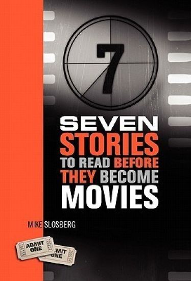 Seven Stories to Read Before They Become Movies