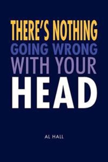 There's Nothing Going Wrong With Your Head