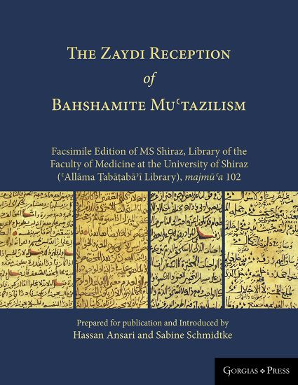 THE Zaydi Reception of Bahshamite Mu?tazilism Facsimile Edition of MS Shiraz, Library of the Faculty of Medicine at the University of Shiraz (?Allama ?aba?aba?i Library), majmu?a 102