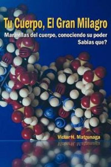 Tu Cuerpo, El Gran Milagro