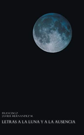 Letras a la Luna y a la Ausencia