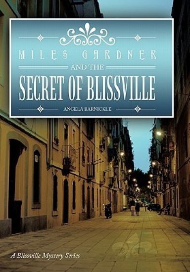 Miles Gardner and the Secret of Blissville