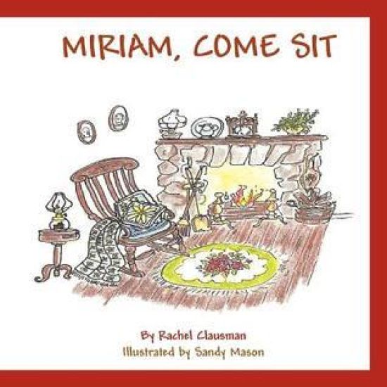 Miriam, Come Sit