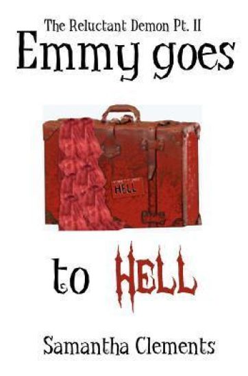 Emmy Goes to Hell: The Reluctant Demon, Part II