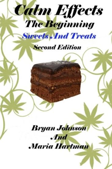 Calm Effects: The Beginning! Second Edition: Sweets And Treats