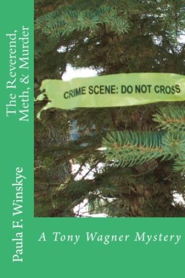 The Reverend, Meth, & Murder: A Tony Wagner Mystery
