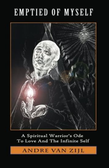 Emptied of Myself: A Warrior's Ode to Love and the Infinite Self