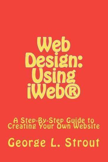 Web Design: Using iWeb(R)