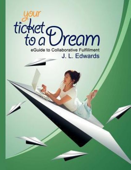 Your Ticket to a Dream: #1 Best Selling Author