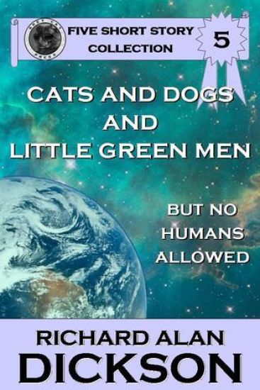 Cats and Dogs and Little Green Men, But No Humans Allowed
