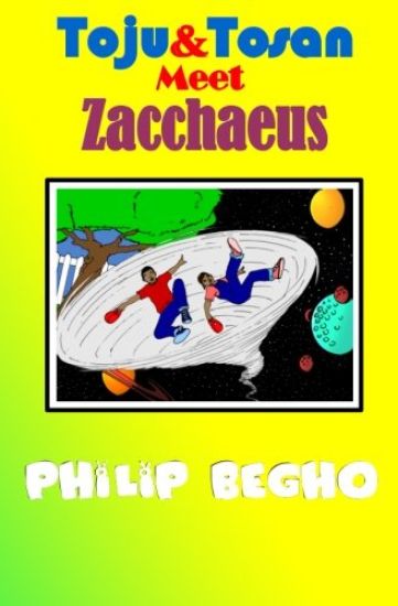 Toju & Tosan Meet Zacchaeus: Bible Land Series