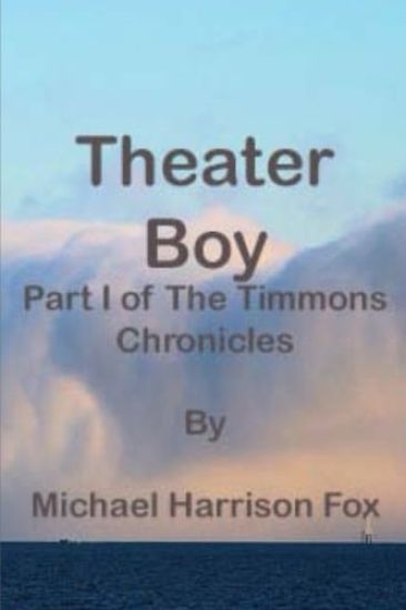 Theater Boy: Part 1 of the Timmons Chronicles