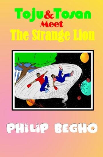 Toju & Tosan Meet the Strange Lion: Bible Land Series