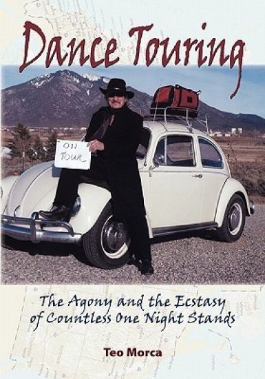 Dance Touring, The Agony and the Ecstasy of Countless One Night Stands