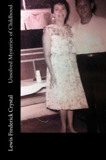 Unsolved Mysteries of Childhood
