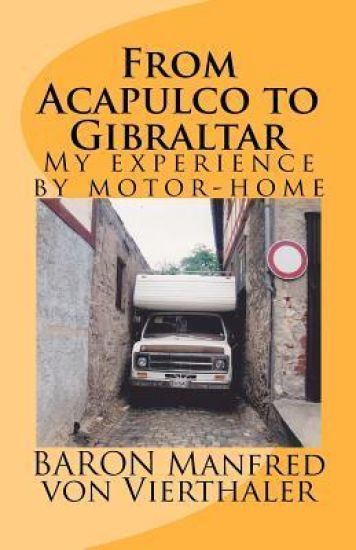 From Acapulco to Gibraltar: My experience by motor-home