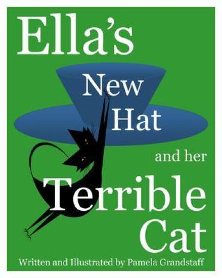 Ella's New Hat and Her Terrible Cat