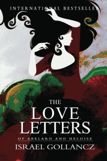 The Love Letters of Abelard and Heloise