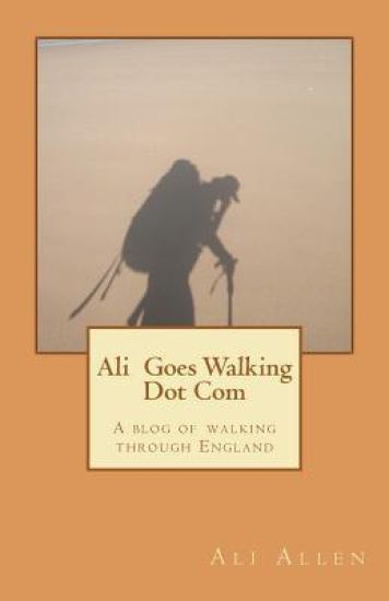 Ali Goes Walking Dot Com: A Blog of Walking Through England