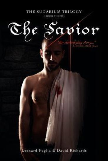 The Savior, The Sudarium Trilogy - Book Three: The Sudarium Trilogy - Book Three