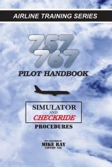 757/767 Pilot Handbook: Simulator and checkride procedures