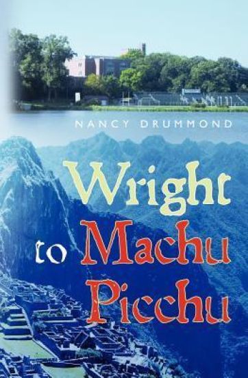 Wright to Machu Picchu