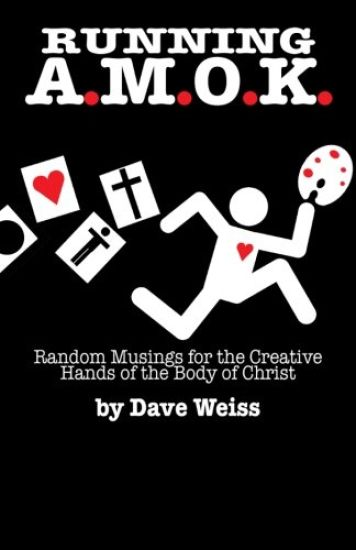 Running A.M.O.K.: Random Musings for the Creative Hands of the Body of Christ