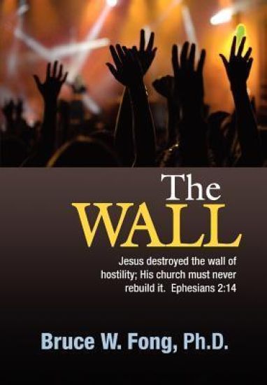 The Wall: The church should be one...no more cultural or ethnic separation.
