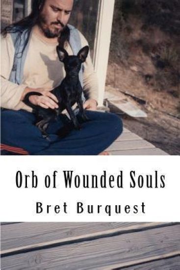 Orb of Wounded Souls: Bret Burquest