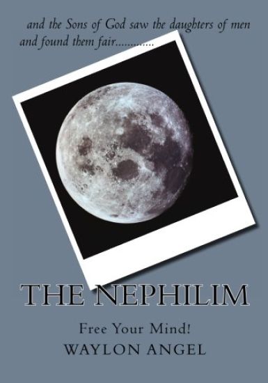The Nephilim: Free Your Mind!