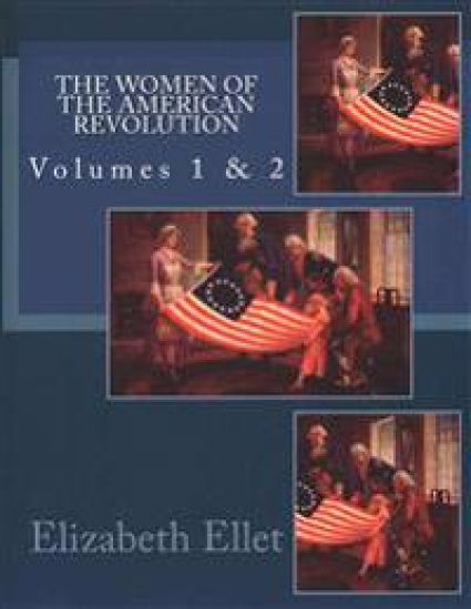The Women of The American Revolution Volumes 1 & 2