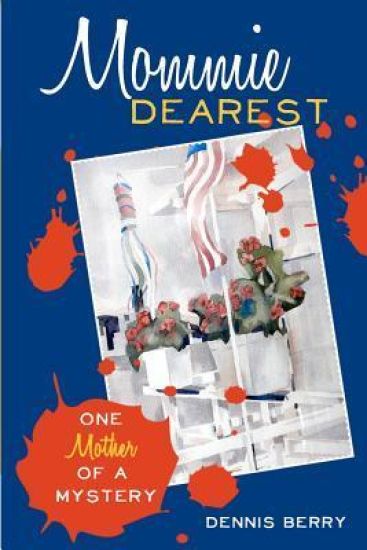 Mommie Dearest: An Andy Eastman novel