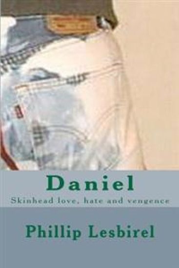 Daniel: Skinhead love, hate and vengence