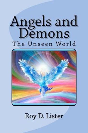 Angels and Demons: The Unseen World