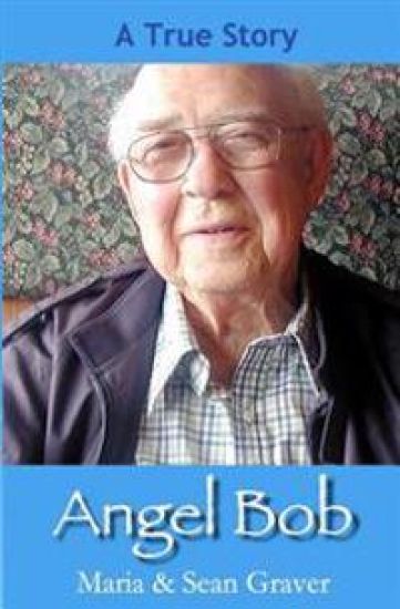 Angel Bob: The true story of a Gideon who delivered a Bible and a message to a mother moments before she received devastating new