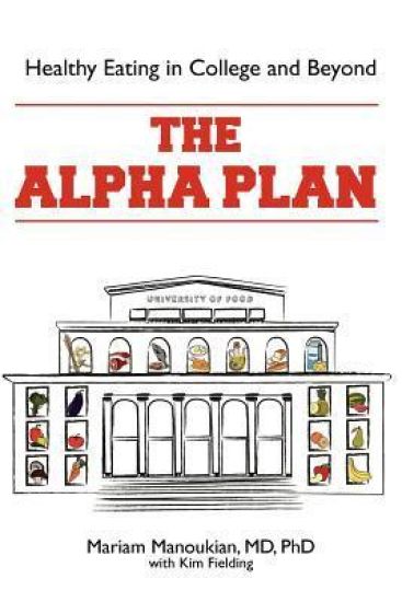 The Alpha Plan: Healthy Eating and Living in College and Beyond