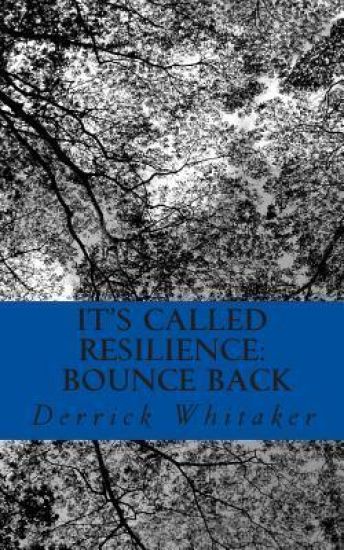 It's Called Resilience: Bounce Back